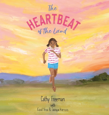 The Heartbeat of the Land (Big Book Edition) by Cathy Freeman