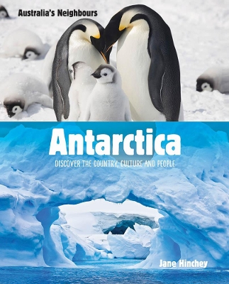 Australia's Neighbours: Antarctica by Jane Hinchey