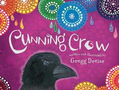 Cunning Crow by Gregg Dreise
