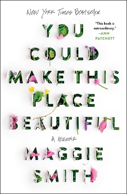 You Could Make This Place Beautiful: A Memoir by Maggie Smith