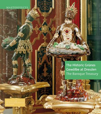 The Historic Grünes Gewölbe at Dresden: The Baroque Treasury book