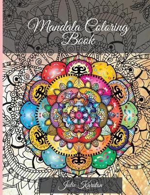 Mandala Coloring Book: Perfect for Woman and Men Most Beautiful Mandalas for Relaxation 100 mandalas for colouring book