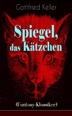 Spiegel, das Kätzchen (Fantasy-Klassiker): Zauberer-Geschichte aus dem Mittelalter book