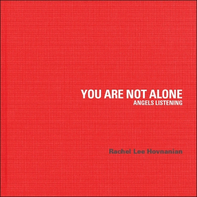 You Are Not Alone: Angels Listening book