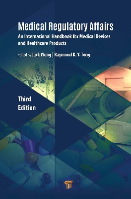 Medical Regulatory Affairs: An International Handbook for Medical Devices and Healthcare Products book