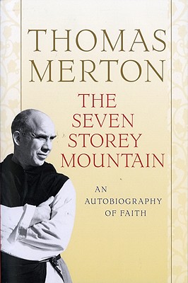 The The Seven Storey Mountain by Thomas Merton