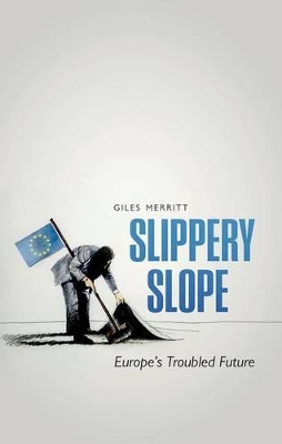 Slippery Slope: Europe's Troubled Future book