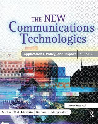 The New Communications Technologies by Michael Mirabito