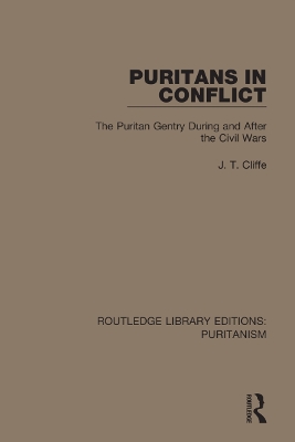 Puritans in Conflict: The Puritan Gentry During and After the Civil Wars book