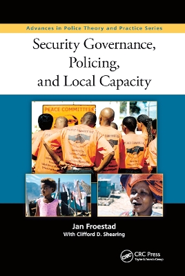 Security Governance, Policing, and Local Capacity by Clifford Shearing