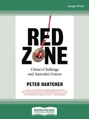 Red Zone: China's Challenge and Australia's Future by Peter Hartcher