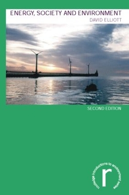 Energy, Society and Environment by David Elliott