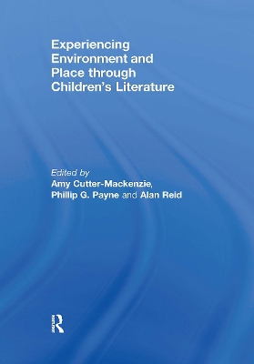 Experiencing Environment and Place through Children's Literature by Amy Cutter-Mackenzie