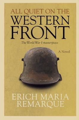 All Quiet on the Western Front by Erich Maria Remarque