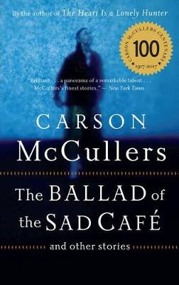 Ballad of the Sad Cafe by Carson McCullers