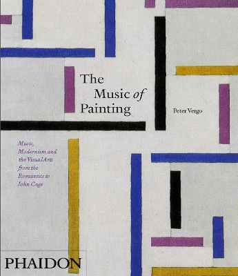 The Music of Painting by Peter Vergo