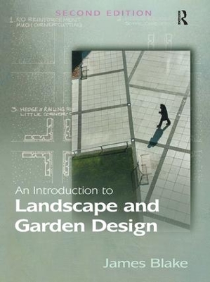 Introduction to Landscape and Garden Design by James Blake