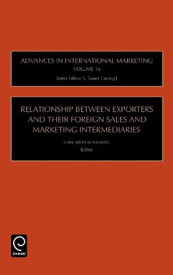 Relationship Between Exporters and Their Foreign Sales and Marketing Intermediaries by S. Tamer Cavusgil