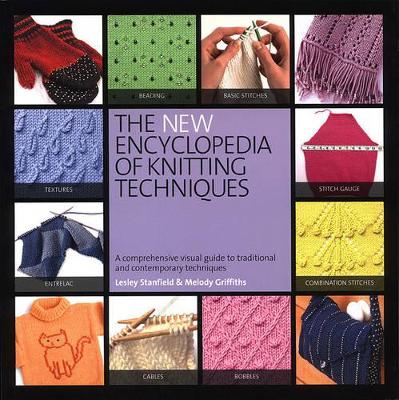 The New Encyclopedia of Knitting Techniques by Lesley Stanfield