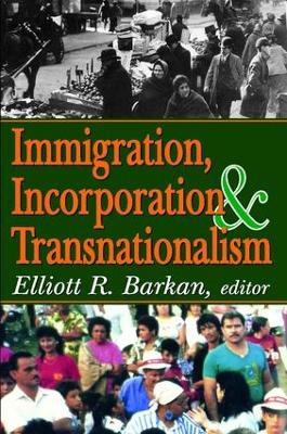 Immigration, Incorporation and Transnationalism book