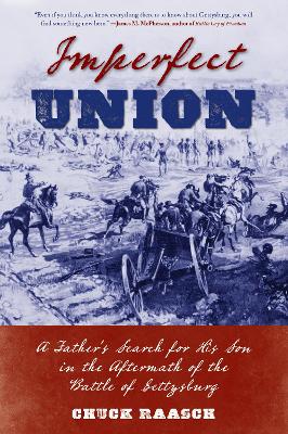 Imperfect Union: A Father’s Search for His Son in the Aftermath of the Battle of Gettysburg book