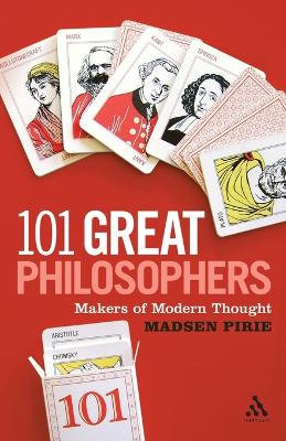 101 Great Philosophers by Dr Madsen Pirie