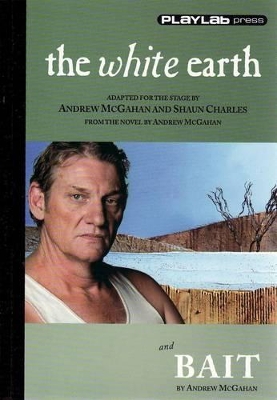 White Earth / Bait by Andrew McGahan