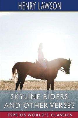 Skyline Riders and Other Verses (Esprios Classics) book