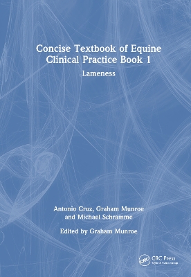 Concise Textbook of Equine Clinical Practice Book 1: Lameness by Antonio Cruz