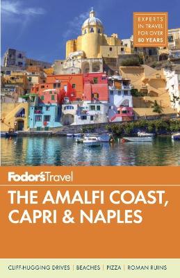 Fodor's The Amalfi Coast, Capri & Naples book