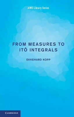 From Measures to Ito Integrals book