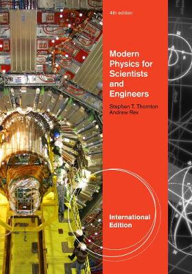 Modern Physics for Scientists and Engineers, International Edition by Stephen Thornton
