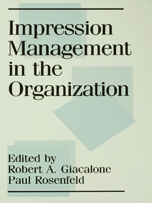Impression Management in the Organization by Robert A. Giacalone