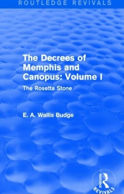 The Decrees of Memphis and Canopus by E. A. Wallis Budge
