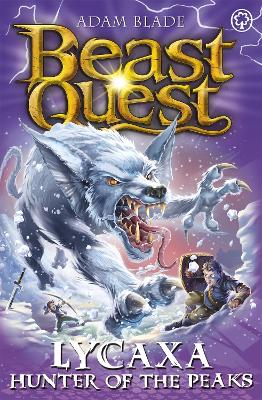 Beast Quest: Lycaxa, Hunter of the Peaks: Series 25 Book 2 book