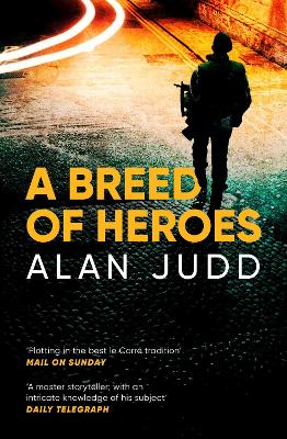 A A Breed of Heroes by Alan Judd