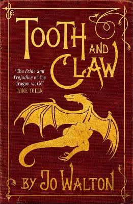 Tooth and Claw by Jo Walton