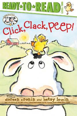 Click, Clack, Peep!/Ready-to-Read Level 2 by Doreen Cronin