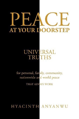 Peace at Your Doorstep: Universal Truths by Hyacinth Anyanwu