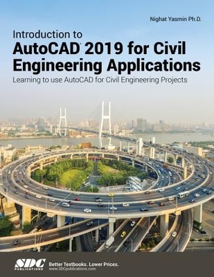 Introduction to AutoCAD 2019 for Civil Engineering Applications book