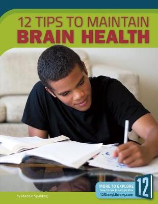 12 Tips to Maintain Brain Health by Maddie Spalding