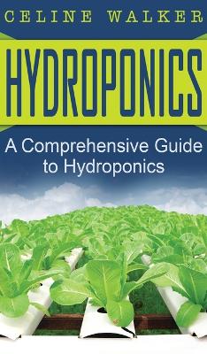 Hydroponics: A Comprehensive Guide to Hydroponics book