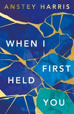 When I First Held You book