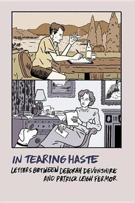 In Tearing Haste by Patrick Leigh Fermor