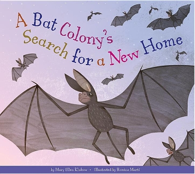 A Bat Colony's Search for a New Home book
