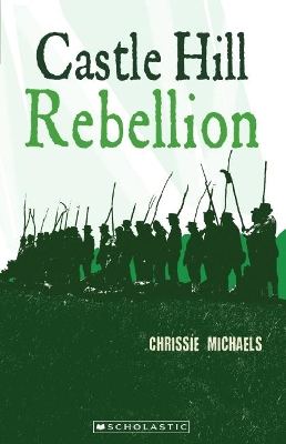 Castle Hill Rebellion (My Australian Story) book