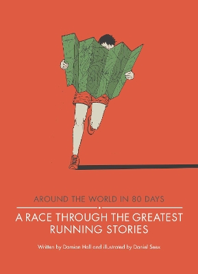 A A Race Through the Greatest Running Stories by Damian Hall