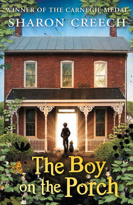 The Boy on the Porch by Sharon Creech