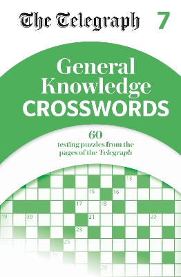 The Telegraph General Knowledge Crosswords 7 book