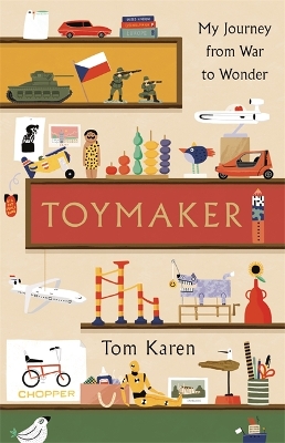 Toymaker: The autobiography of the man whose designs shaped our childhoods book